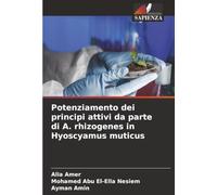 Potenziamento dei principi attivi da parte di A. rhizogenes in Hyoscyamus muticus