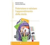 Potenziare e valutare l'apprendimento della storia. Percorsi per la scuola primaria