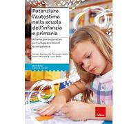 Potenziare L’Autostima Nella Scuola Dell’Infanzia E Primaria. Attività Psicoeduc