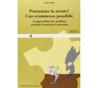 Potenziare la Mente? una Scommessa Possibile. L'Apprendimento Mediato Secondo il