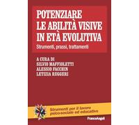 Potenziare le abilità visive in età evolutiva. Strumenti, prassi, trattamenti