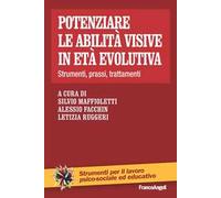 Potenziare le abilità visive in età evolutiva. Strumenti, prassi, trattamenti