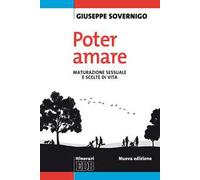 Poter amare. Maturazione sessuale e scelte di vita. Nuova ediz.