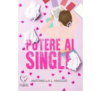 Potere ai single: (Collana Dark-Brightlove - PubMe)