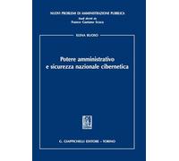 Libri Elena Buoso - Potere Amministrativo E Sicurezza Nazionale Cibernetica