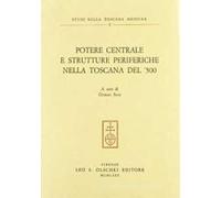 Potere centrale e strutture periferiche nella Toscana del '500