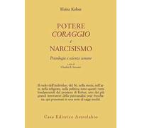 Potere, coraggio e narcisismo. Psicologia e scienze umane