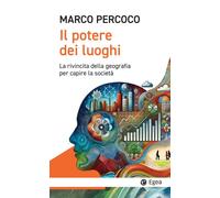 POTERE DEI LUOGHI (IL) - Percoco Marco - 2025 - EGEA