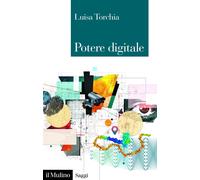 Potere digitale - Torchia Luisa