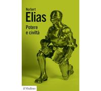 POTERE E CIVILTA'. NUOVA EDIZ. - ELIAS NORBERT - Il Mulino