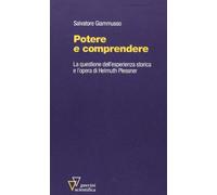 Potere e comprendere. La questione dell'esperienza storica e l'opera di Helmuth Plessner