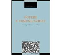 Potere e comunicazione. Sociologie dell'opinione pubblica