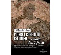 Potere e conflitto religioso nel nord dell'Africa. Quodvultdeus di Cartagine e i vandali