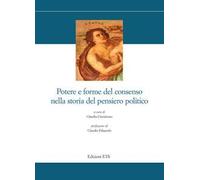 Potere e forme del consenso nella storia del pensiero politico