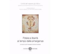 Potere e libertà al tempo delle emergenze - Franzese L. (cur.); Incampo A....