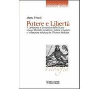 Potere e libertà. Il Leviatano e la nascita dello Stato laico e liberale moderno: potere assoluto e tolleranza religiosa in Thomas Hobbes