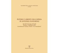 Potere e libertà nell'opera di Antonio Zanfarino. Atti del Convegno di stu...