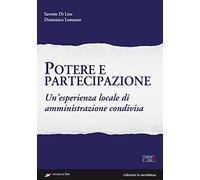 Potere e partecipazione. Un'esperienza locale di amministrazione condivisa