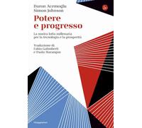 POTERE E PROGRESSO - ACEMOGLU DARON, JOHNSON SIMON - Il Saggiatore