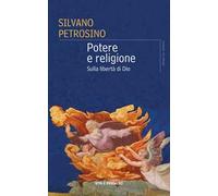Potere e religione. Sulla libertà di Dio