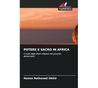 POTERE E SACRO IN AFRICA: Il ruolo degli attori religiosi nei processi democratici