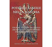 POTERE E SANGUE NELLA MARCHIA: TIRANNI FERMANI DEL SECOLO DECIMOQUARTO NEL ROMANZO STORICO OTTOCENTESCO