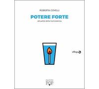 Potere forte. Attualità della nonviolenza