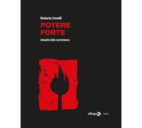 Potere forte. Attualità della nonviolenza. Nuova ediz.