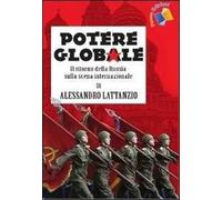 Potere globale. Il ritorno della Russia sulla scena internazionale