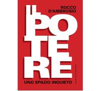 POTERE (IL) - D'Ambrosio Rocco - 2021 - Castelvecchi