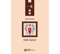 POTERE MALEFICO - Bortolotti Fabio - 2022 - Tangram Edizioni Scientifiche