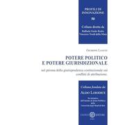 Potere politico e potere giurisdizionale nel prisma della giurisprudenza costituzionale sui conflitti di attribuzione
