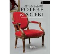 Potere & Poteri. Il backstage della politica calabrese