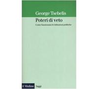 Poteri di veto. Come funzionano le istituzioni politiche