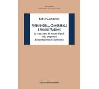 Poteri digitali, concorrenza e amministrazione. La regolazione dei mercati digitali nella prospettiva del costituzionalismo economico