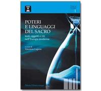Poteri e linguaggi del sacro. Testi, oggetti e riti nell'Europa moderna