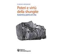 Poteri e virtù della shungite. Autentica pietra di vita