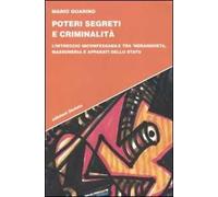 Poteri segreti e criminalità. L'intreccio inconfessabile tra 'ndrangheta, massoneria e apparati dello Stato