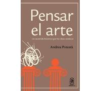 Potesta, Andrea Pensar El Arte Book NUOVO