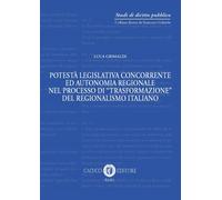Potestà legislativa concorrente ed autonomia regionale nel processo di «tr...