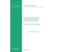 Potestà sacramentale e potestà di governo nel primo millennio. Esercizio di esse e loro distinzione