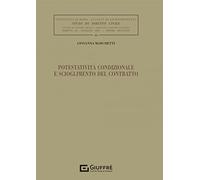 Potestatività Condizionale E Scioglimento Del Contratto