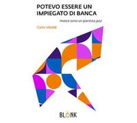 Potevo essere un impiegato di banca. Invece sono un pianista jazz