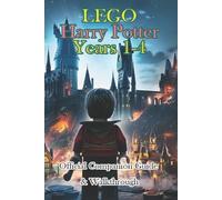 Pothat LEGO Harry Potter Years 1-4 Companion Guide & Tips & Strategy (Tascabile)