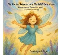 Potion Friends and The Whirling Ways: Where Magical Storytelling meets Occupational Therapy