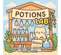 Potion Lab Coloring Book: Magical Potions, Witchy Tools & Cozy Alchemy Scenes for Relaxing Fun: A Kawaii-Inspired Coloring Adventure of Spell Notes, ... Witch Labs - Perfect for Teens and Adults