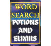 POTIONS AND ELIXIRS