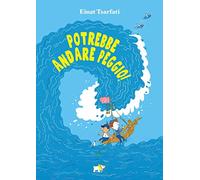 Potrebbe andare peggio! Ediz. a colori