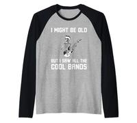 Potrebbe Essere Vecchio, ma Ho Visto Tutte Le Band Cool Scheletro Divertente Maglia con Maniche Raglan