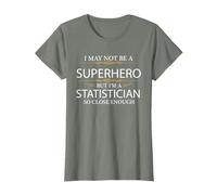 Potrebbe non essere un supereroe, ma sono una laurea statistica Maglietta